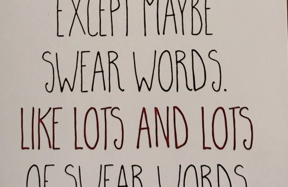 Katie's handwritten phrase: swear words, like lots and lots of swear words